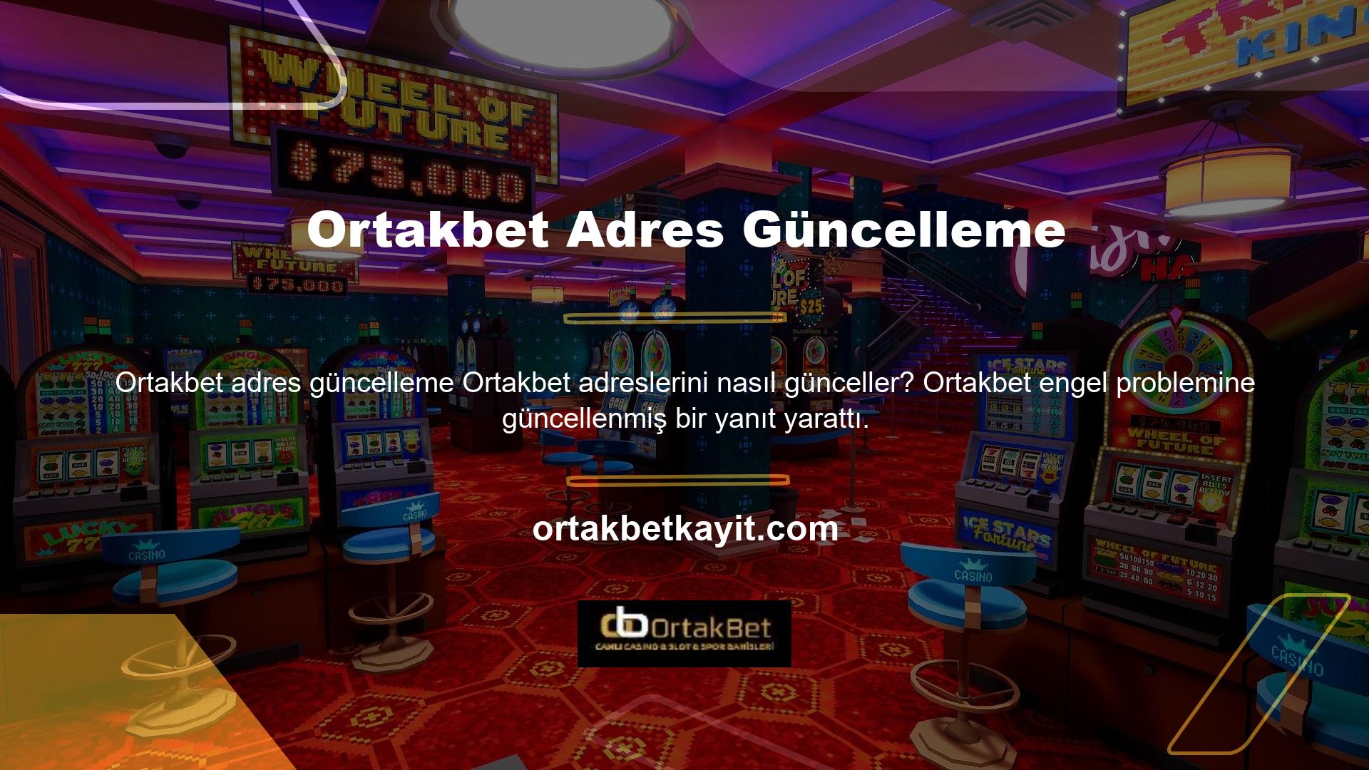 Ortakbet güncellenmiş bir adres ayarlamış olabilir, ancak bu, bu sitenin içeriğinde, hizmetlerinde veya anlayışında bir değişiklik anlamına gelmez